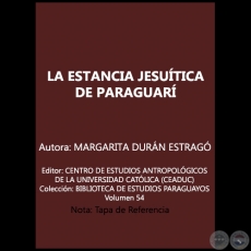 LA ESTANCIA JESUTICA DE PARAGUAR - Autora: MARGARITA DURN ESTRAG - Ao 1996